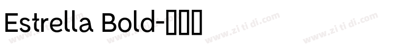 Estrella Bold字体转换